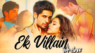 🎶 ❤️ Ek Villain Movie Song Jukebox | Best Bollywood Songs Collection | Desi Lofi
