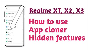 Realme XT, X2, X3 ! App cloner Application cloner Hidden features tips and tricks