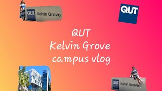 QUT Kelvin Grove tour 😁