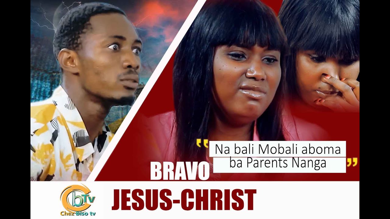 BRAVO JÉSUS-CHRIST : NA BALA MOBALI ABOMA BA PARENTS NANGAYI 😭