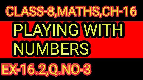 EX-  16.2  ,Q.NO-  3   CHAPTER-16,CLASS-8,,PLAYING WITH NUMBERS,NCERT,CBSE #CBSE EDUCARE