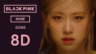 ROSÉ (로제) - GONE [8D AUDIO] 🎧