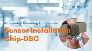 LINSEIS Chip-DSC 1 and 10 -  Sensor Installation