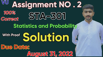 STA301 Assignment 2 Solution 2022 |Spring 100% Correct | Statistics and Probability By Usama Rajpoot