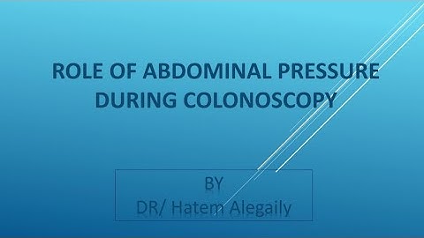 Role of abdominal pressure during colonoscopy