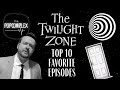 Top 10 Favorite Twilight Zone Episodes | The PopComplex