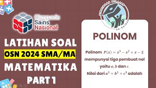 OSN SMA 2024 MATHEMATICS PRACTICE QUESTIONS PART 1 | POLYNOMIALS | NOT A PREDICTION OF OSN SMA/MA... OSN SMA 2024 MATHEMATICS PRACTICE QUESTIONS PART 1 | POLYNOMIALS | NOT A PREDICTION OF OSN SMA/MA...