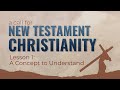 1. A Concept to Understand | A Call for New Testament Christianity