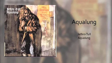 Jethro Tull -  Aqualung