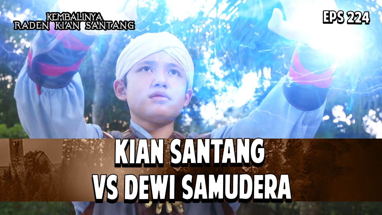 Kian Santang vs Dewi Samudera | KEMBALINYA RADEN KIAN SANTANG | EPS. 224