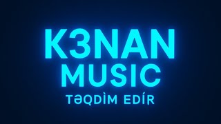 K3NAN MUSİC - Sonsuz Arzum /yeni bir musiqi gəldi. Dinləyin abunə olmağı unutmayın /  