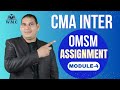 Assignment Problems |Step-by-Step Solution for Exam Success|CMA Inter | OMSM | By Satyesh Kumar Sir