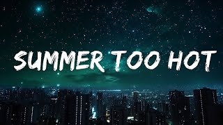 Chris Brown - Summer Too Hot (Lyrics) 25p lyrics/letra