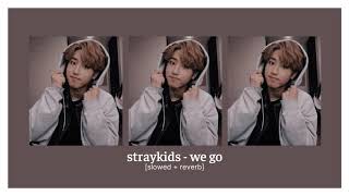 straykids - we go (slowed + reverb) Resimi