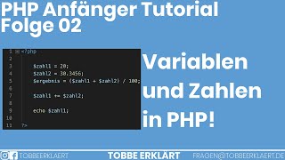 PHP: Rechnen, speichern und anzeigen von Variablen und Zahlen - PHP Tutorial Anfänger #02 [Deutsch]