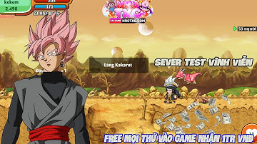 Nro Lậu - Sever Test Vĩnh Viễn - Free Mọi Thứ Vào Game Tặng 1Tr , Vàng Ngọc , Code Khủng