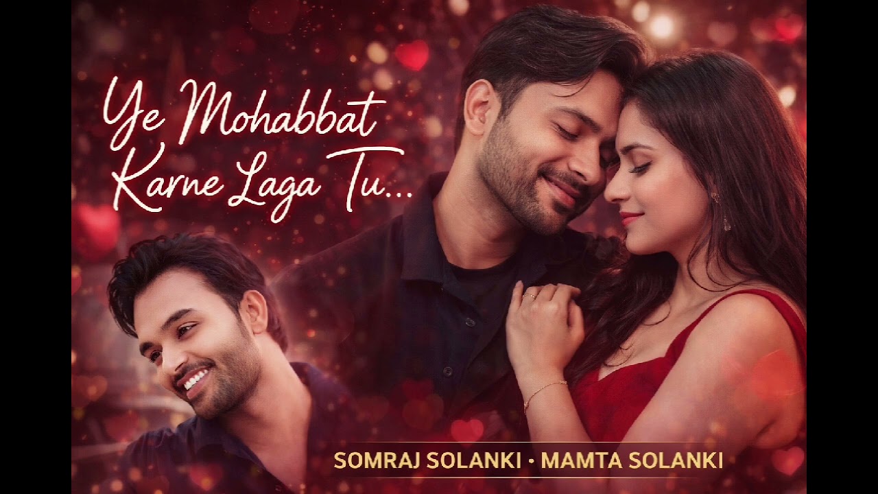 Ye Mohabbat Karne Laga Hai Tu | Heart Touching Romantic Song❤️