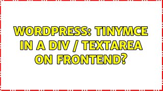 Wordpress: TinyMCE in a div / textarea on frontend?
