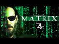 MATRIX 4: What Happened to NEO After Revolutions