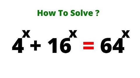 Equation Solving 4^x+16^x=64^x | Nice Math Olympiad Problem