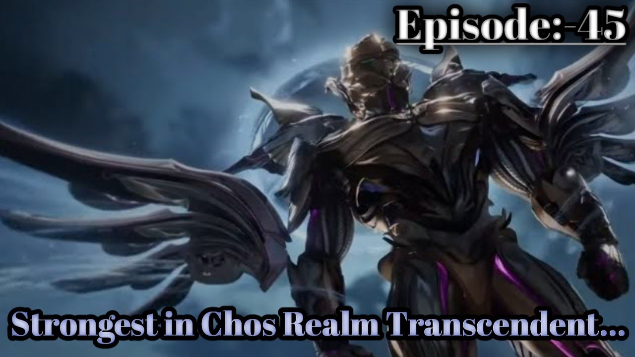 Swallow Star Episode 45 Luo Feng Strongest in Chos Realm Transcendent