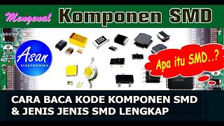 Belajar Komponen SMD, Apa itu THT & SMT juga SMD?, Mengenal komponen SMD