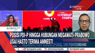 Posisi PDI P hingga Hubungan Megawati Prabowo Usai Hasto Terima Amnesti