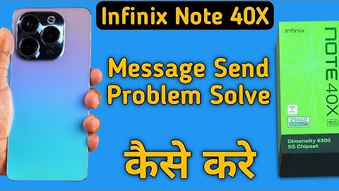 infinix note 40x me message send nahin ho raha hai, how to fix message sending problem in infinix no