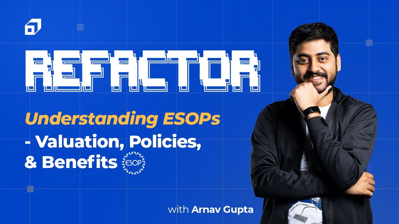 What are ESOPs? | Employee Stock Option Plan Explained - Arnav Gupta - Refactor Ep #08 | Scaler