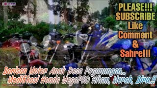 BARISAN MOTOR ANAK DESA PEGUNUNGAN - MODIFIKASI MEGAPRO PRIMUS HITAM MERAH BIRU || PART-44 #SP