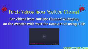Get Videos from YouTube Channel using Data API v3 and PHP