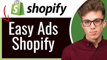 Easy Ads Shopify Tutorial: How to Use Easy Ads App for Shopify (2025)