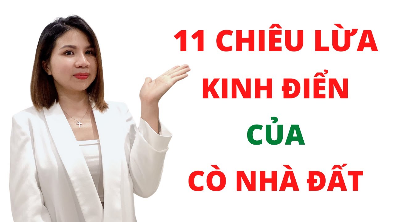11 Chiêu Lừa Của Môi Giới Nhà Đất  - Biết Sớm Tránh Rủi Ro Mất Tiền Của