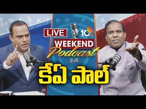 LIVE | Weekend Podcast With KA Paul | 10TV Exclusive | 10TV News - 10TVNEWSTELUGU