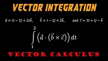 3.5 | Vector Calculus | Problem On Ordinary Integration Of Vectors
