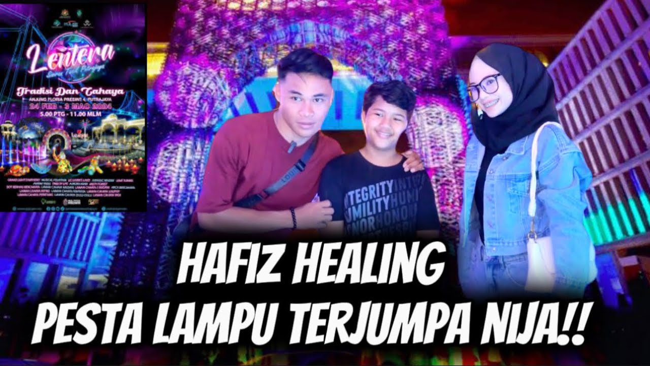HAFIZ JUMPA NIJA DI PESTA LAMPU!!?? | NIJA TEMAN HAFIZ HEALING
