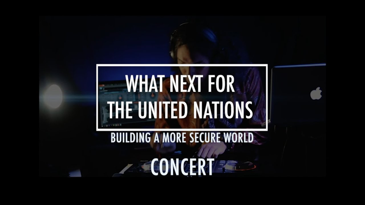 UN DAY CONCERT | What Next For the United Nations? | Past, Present & Future