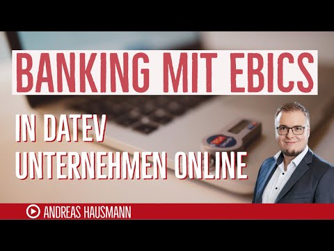 Banking mit EBICS | Einrichtung in DATEV Unternehmen online