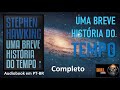 Uma Breve História do Tempo (COMPLETO) – Stephen Hawking - audiobook em PT BR