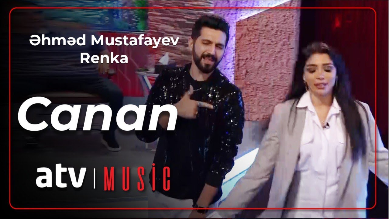 Əhməd Mustafayev & Renka - Canan