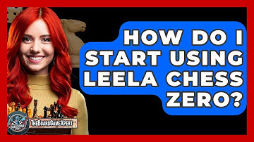How Do I Start Using Leela Chess Zero? - The Board Game Xpert