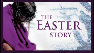 The Easter Story - Biblical History Documentary