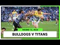 Canterburybankstown bulldogs v gold coast titans  nrl round 12  full match replay