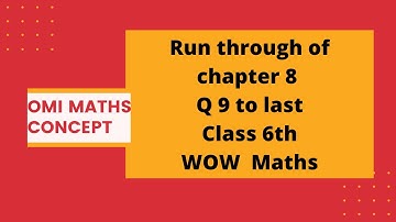 Run through of chapter 8 Q 10 TO LAST CLASS 6TH WOW MATHS