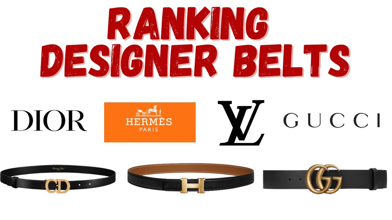 My Entire Designer Belt Collection, Ranking Most Favorite To Least  Favorite