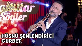 Gurbet - Hüsnü Şenlendirici | Şarkılar Bizi Söyler | Performans