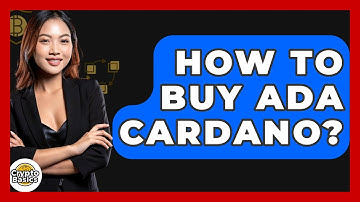 How to Buy ADA Cardano? - CryptoBasics360.com