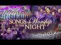 SONGS OF WORSHIP IN THE NIGHT [KING IS COMING TOUR]