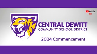 Central DeWitt High School - 2024 Commencement