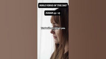 Thumbnail of You Are Not Forgotten.  Isaiah 49:15 Reassurance. #christianshorts #bible #affirmations
